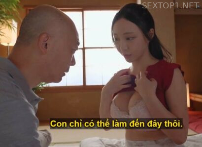 Ông bố đãng trí nhầm tưởng con dâu là vợ mình và con dâu thương bố nên đã…